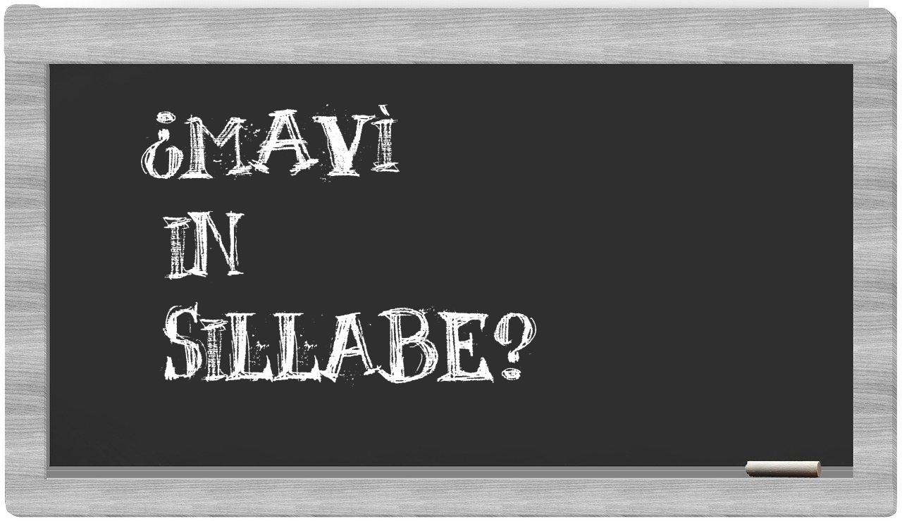 ¿mavì en sílabas?
