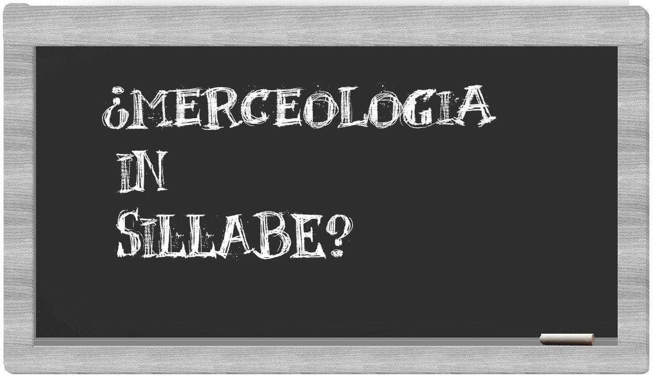 ¿merceologia en sílabas?