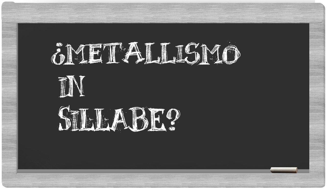 metallismo in syllables