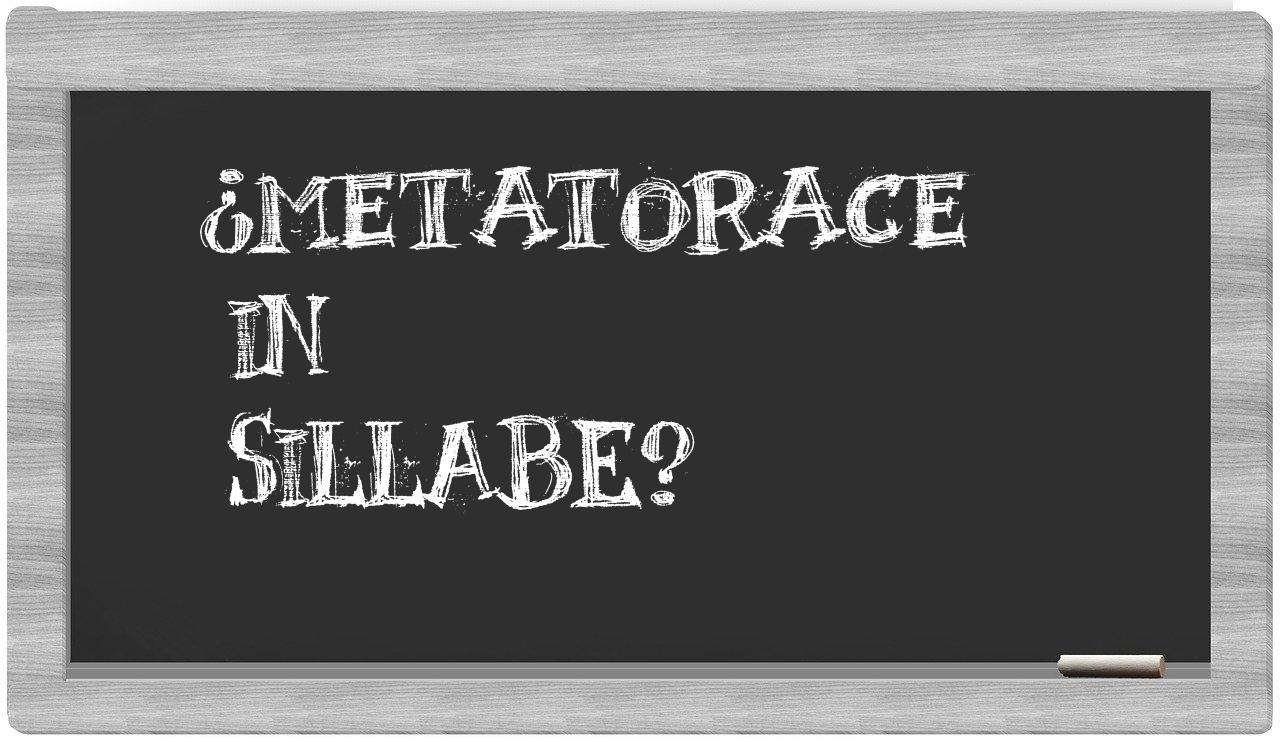 ¿metatorace en sílabas?