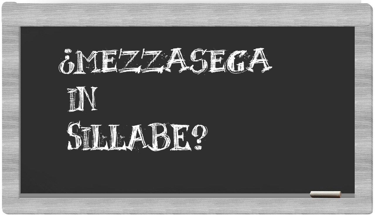 ¿mezzasega en sílabas?