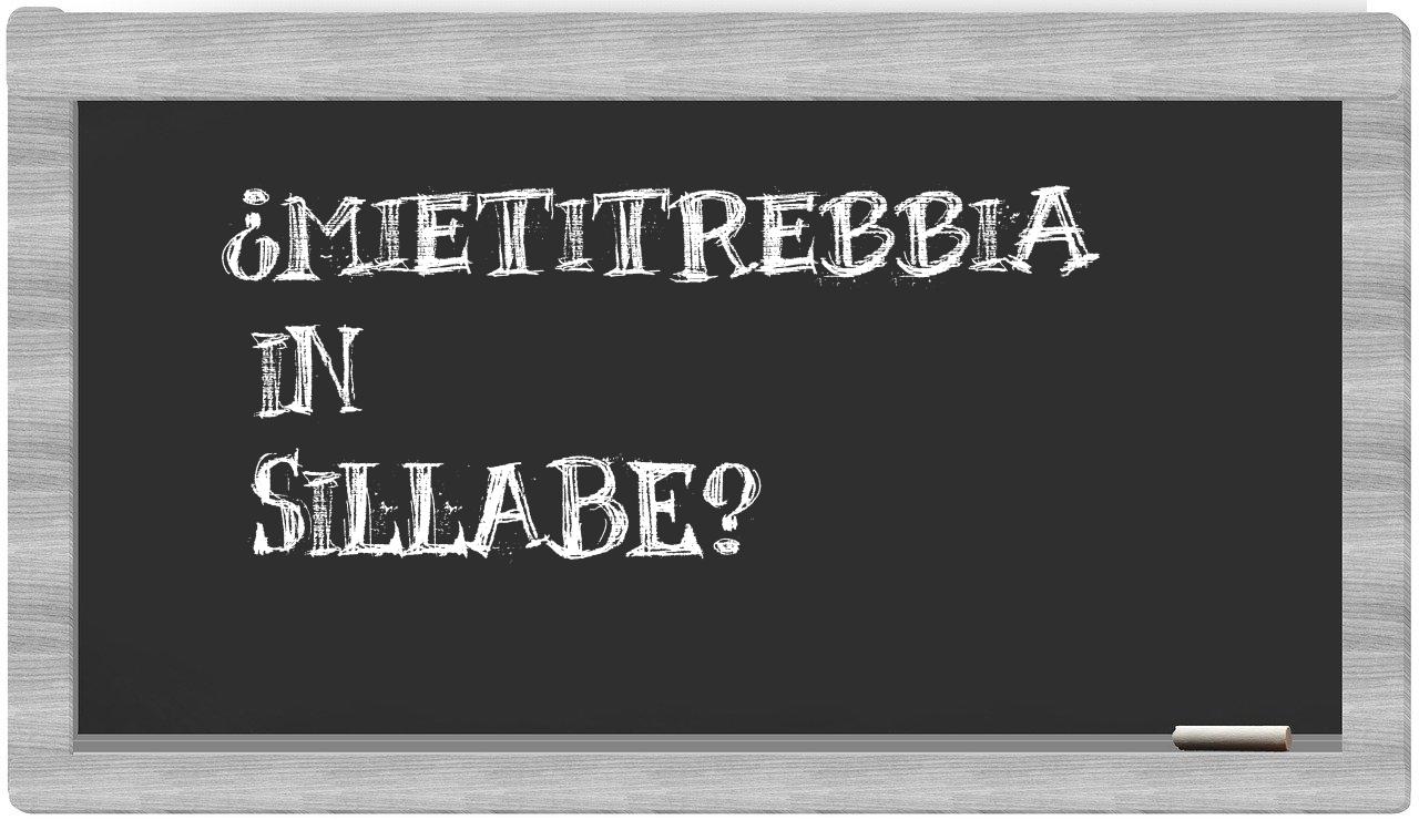 mietitrebbia in syllables