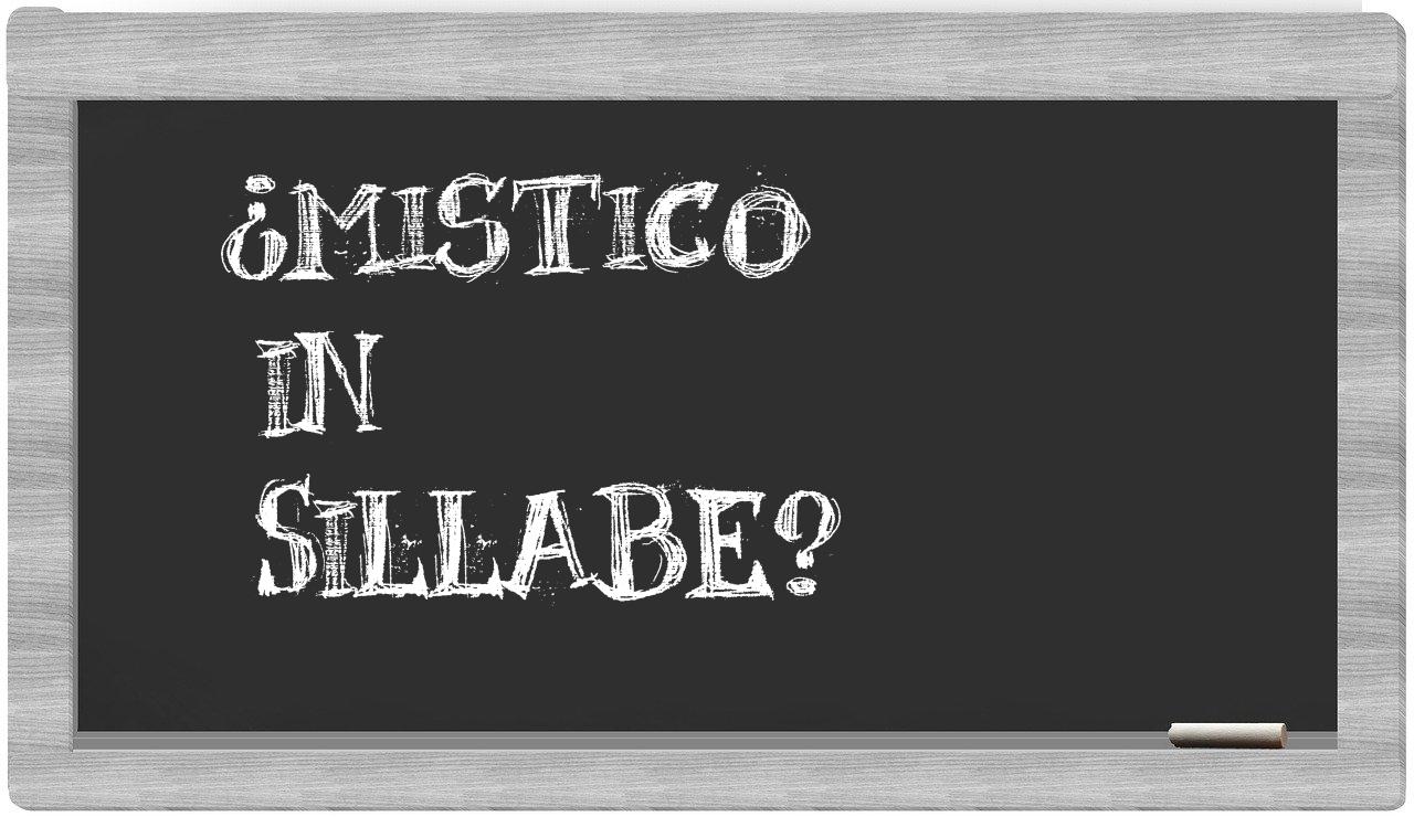 ¿mistico en sílabas?