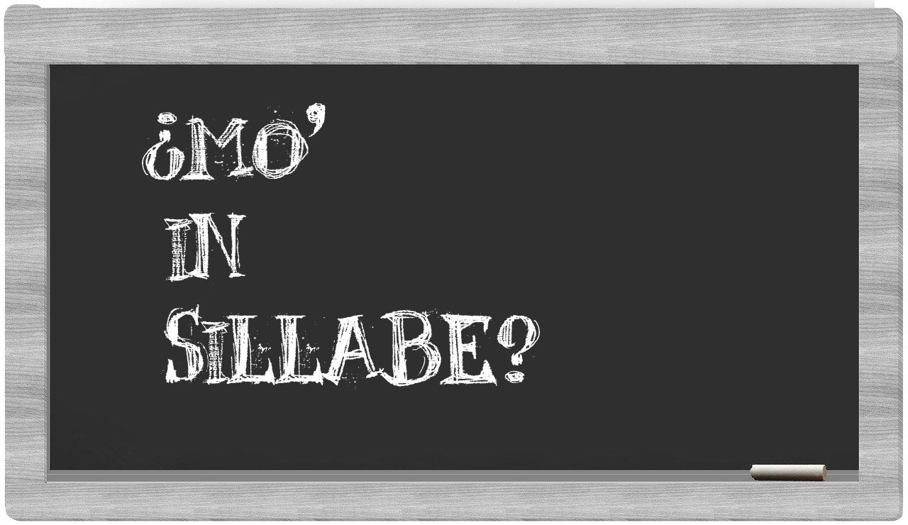 ¿mo' en sílabas?