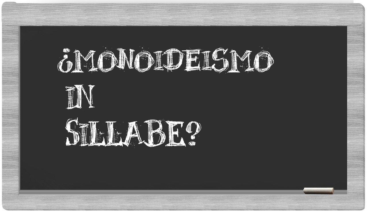 ¿monoideismo en sílabas?