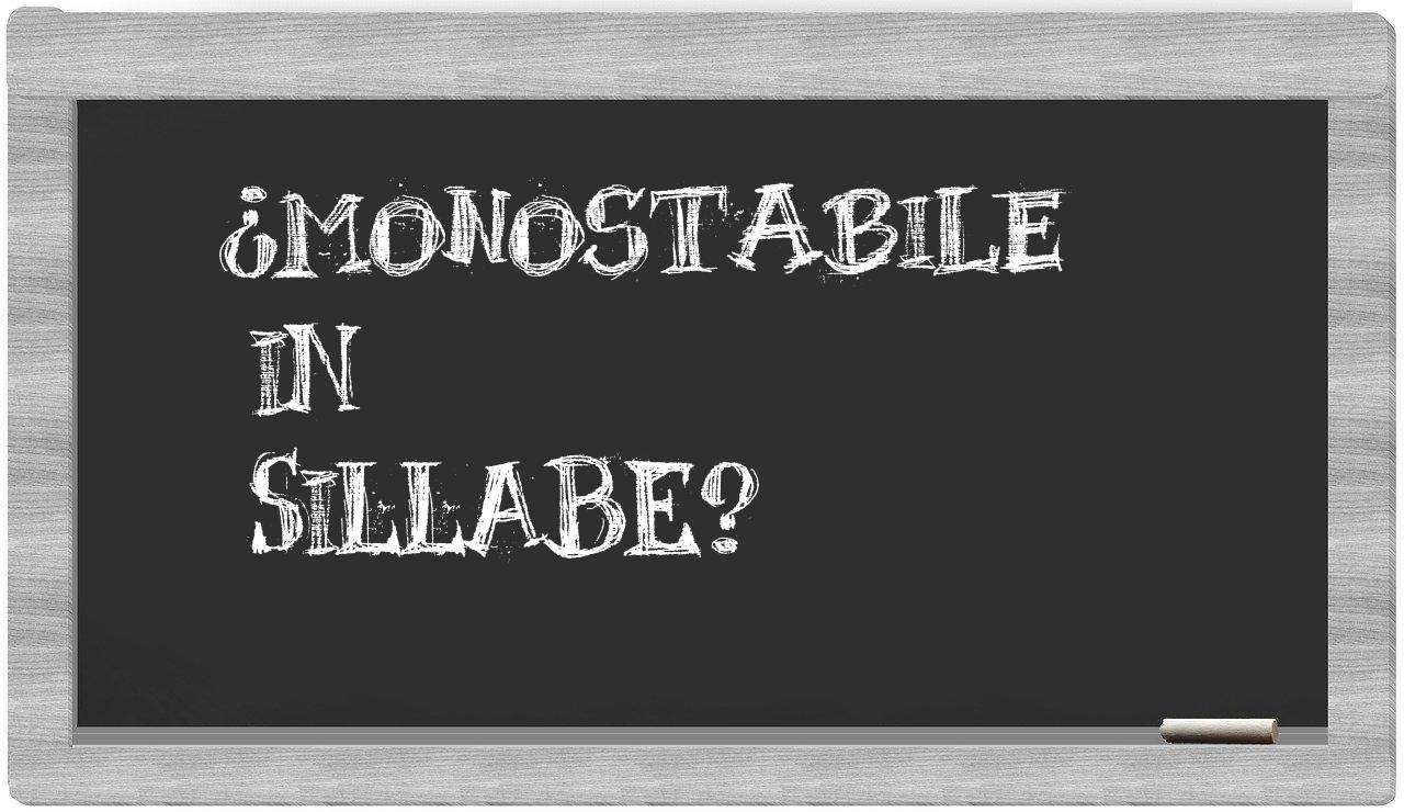 ¿monostabile en sílabas?