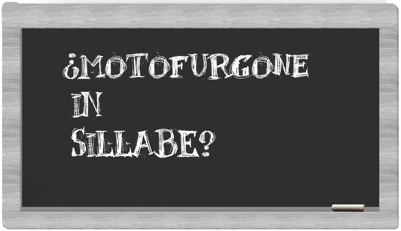 ¿motofurgone en sílabas?
