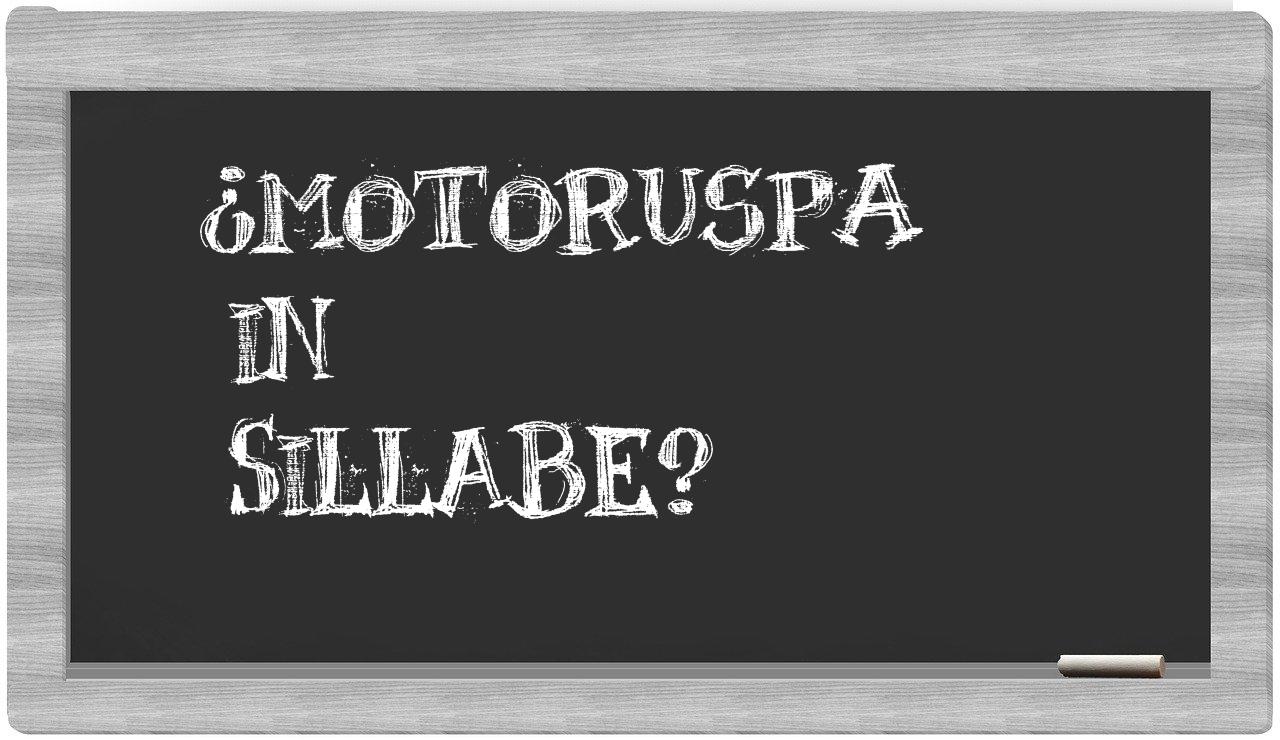 motoruspa in syllables