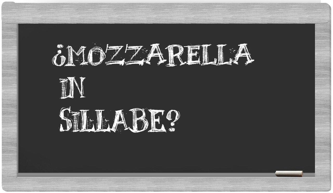 ¿mozzarella en sílabas?