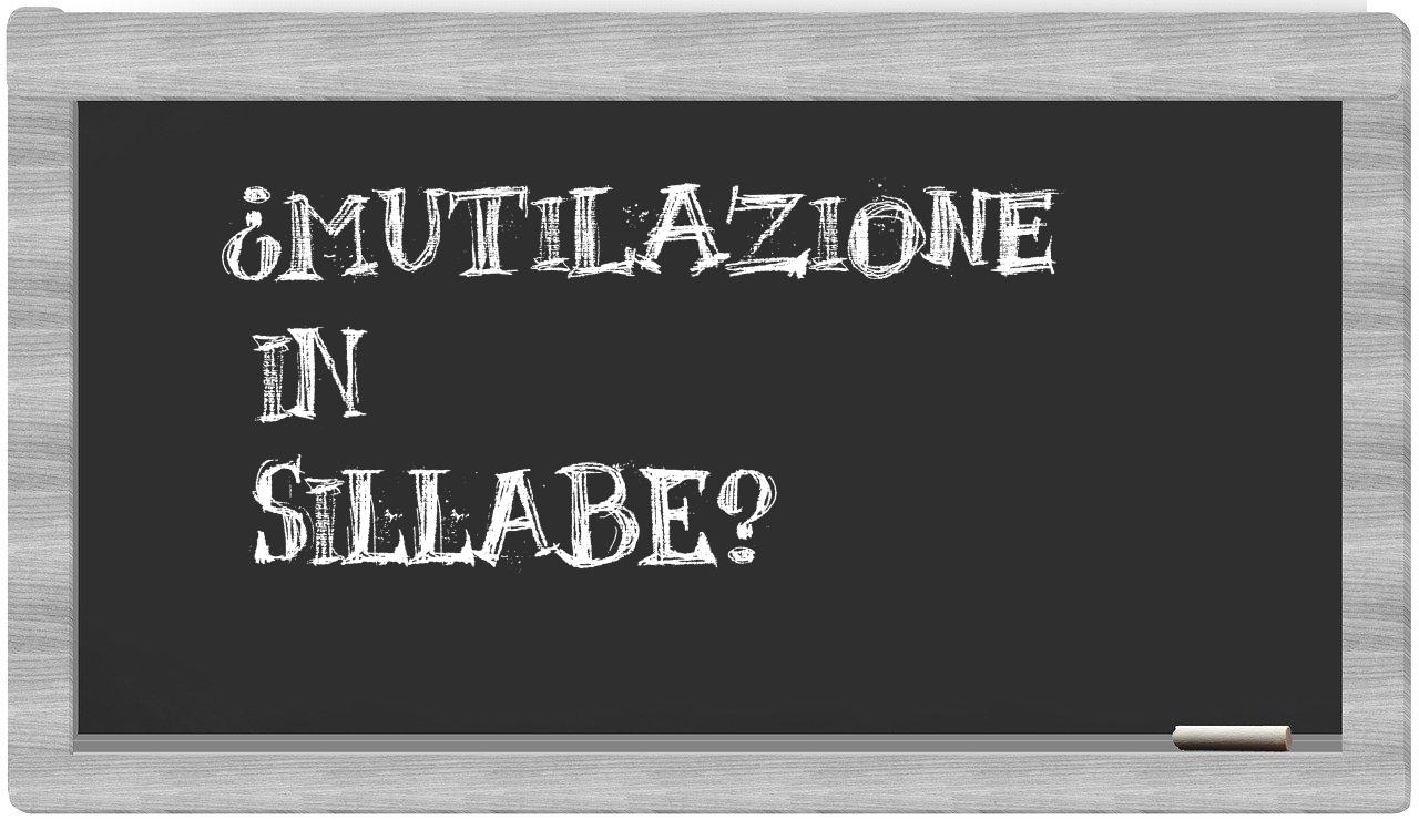 ¿mutilazione en sílabas?