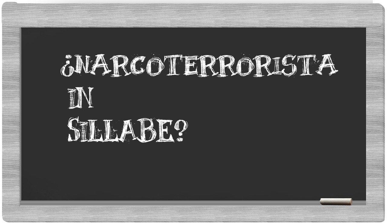 ¿narcoterrorista en sílabas?