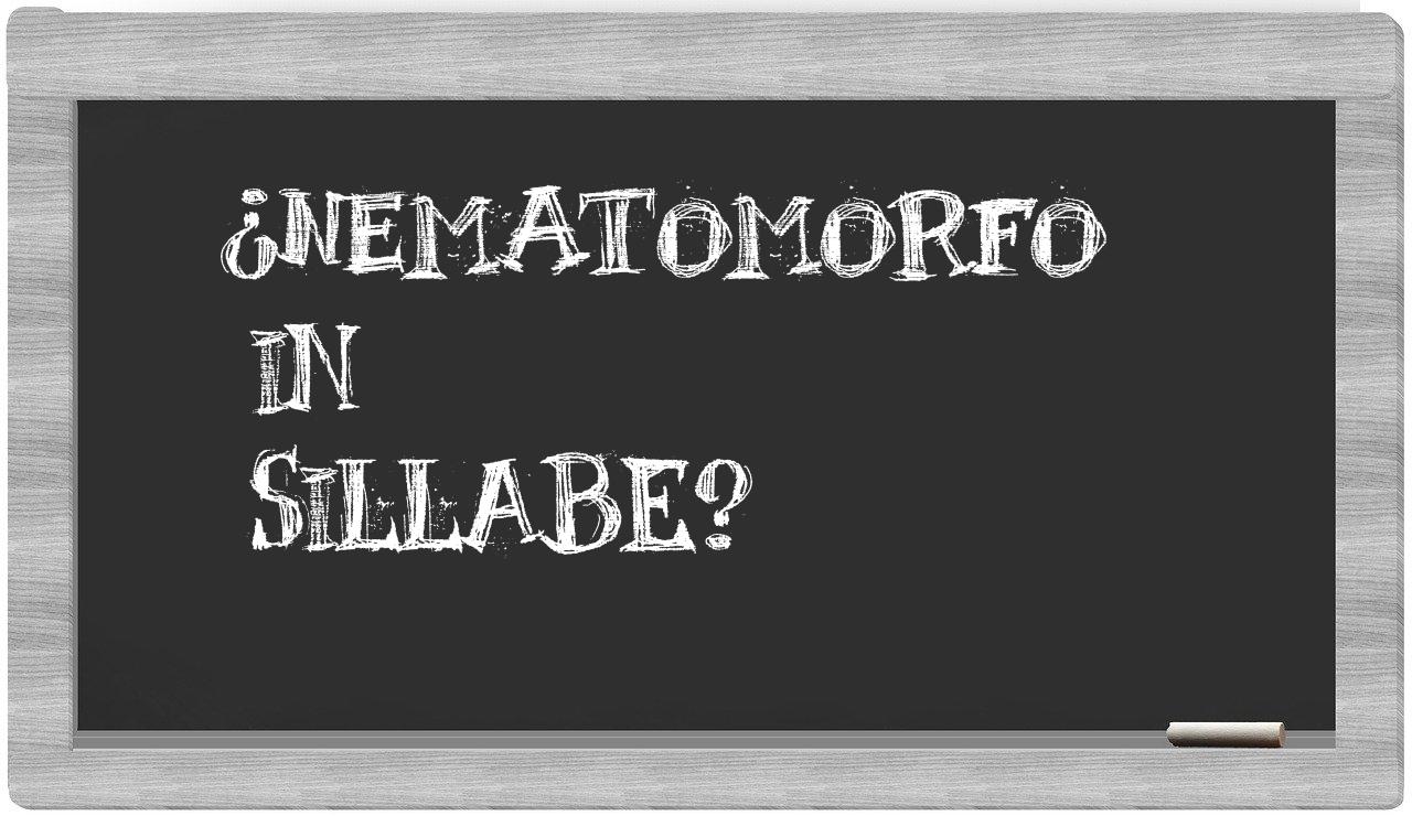 ¿nematomorfo en sílabas?
