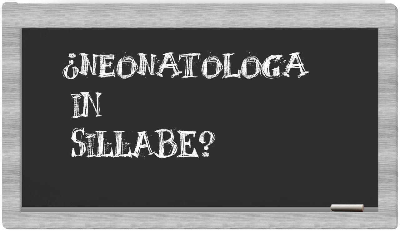 ¿neonatologa en sílabas?