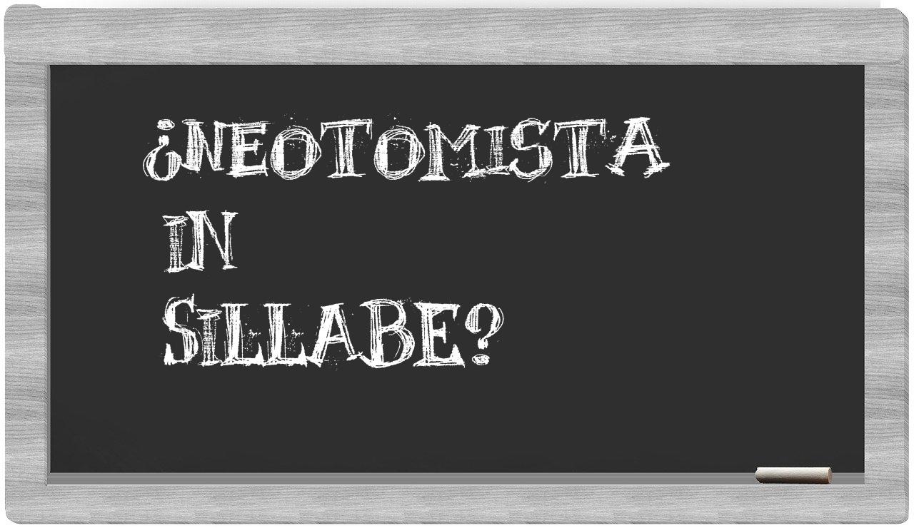 ¿neotomista en sílabas?