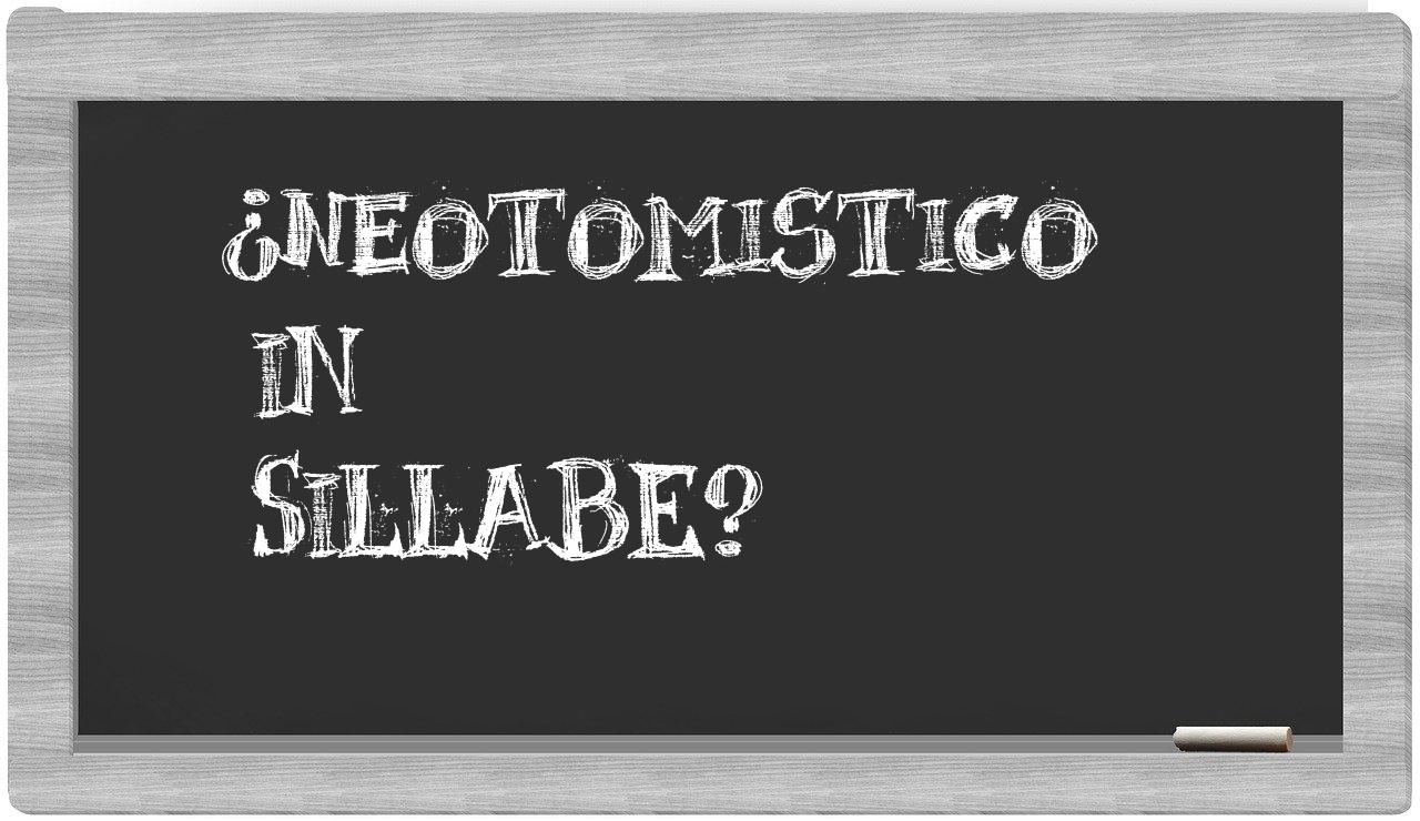 ¿neotomistico en sílabas?