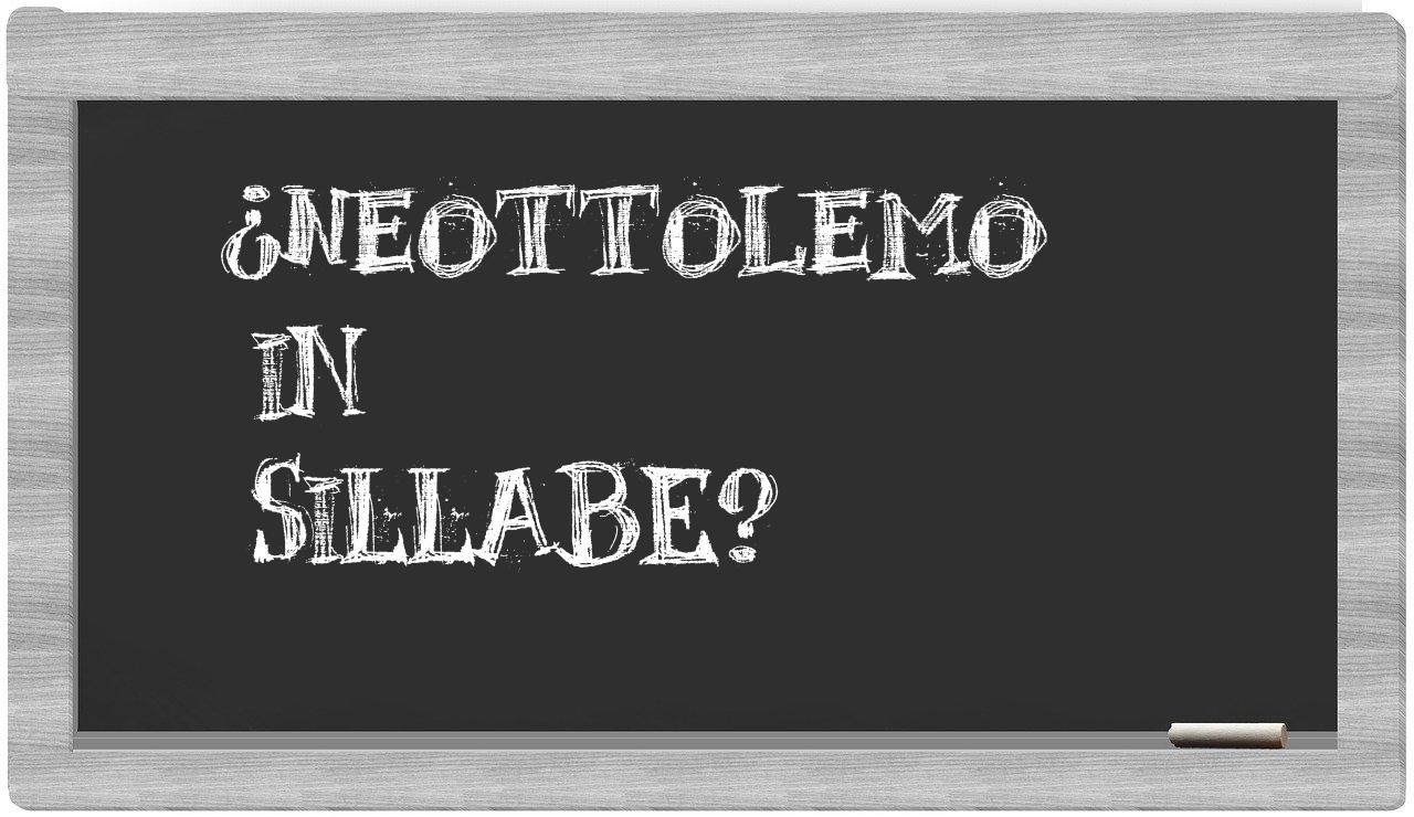 ¿neottolemo en sílabas?