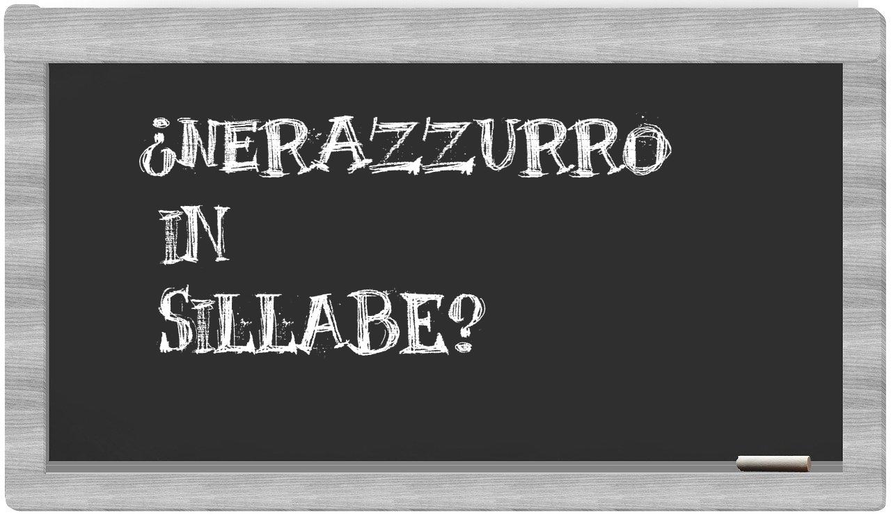 ¿nerazzurro en sílabas?