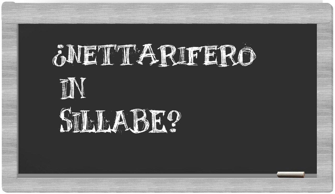¿nettarifero en sílabas?