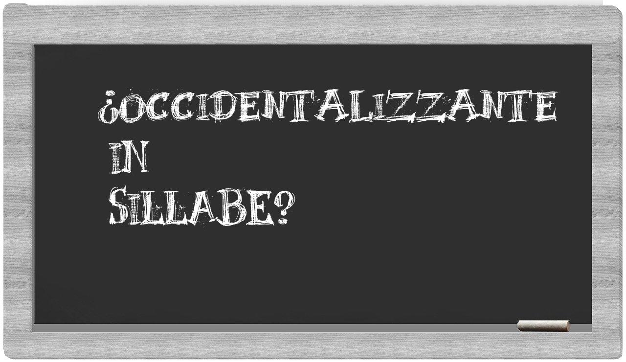 ¿occidentalizzante en sílabas?
