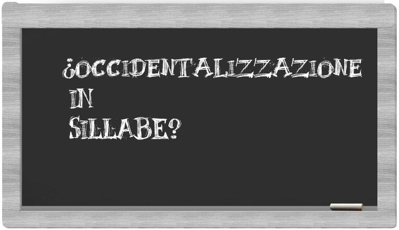 ¿occidentalizzazione en sílabas?