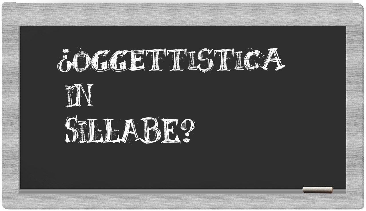 ¿oggettistica en sílabas?