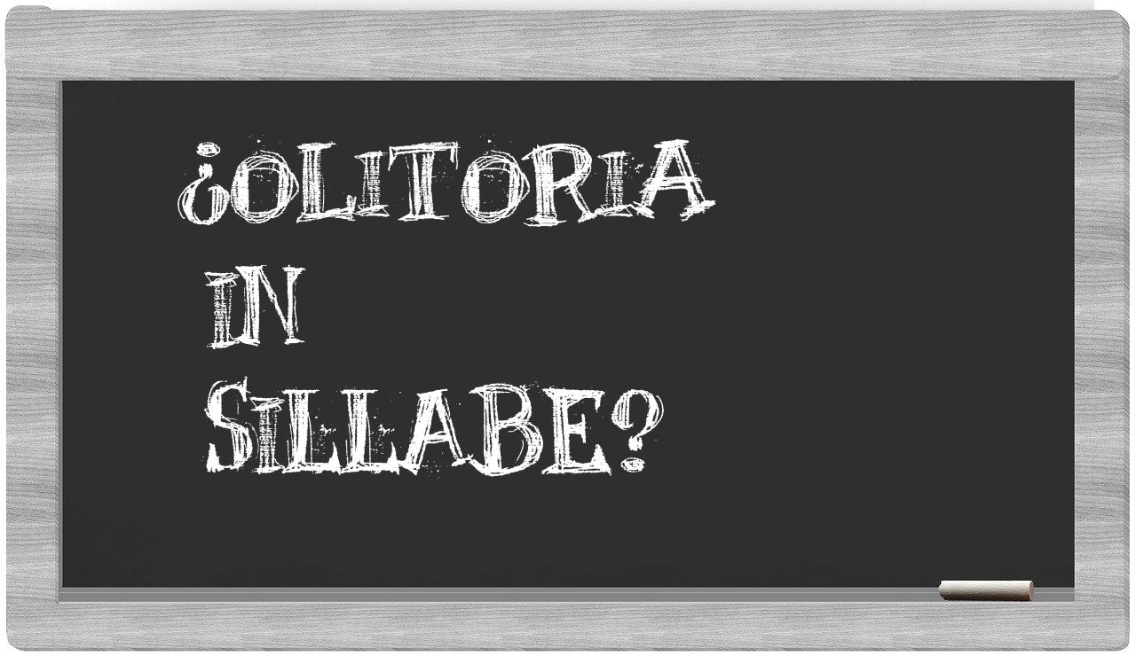 ¿olitoria en sílabas?
