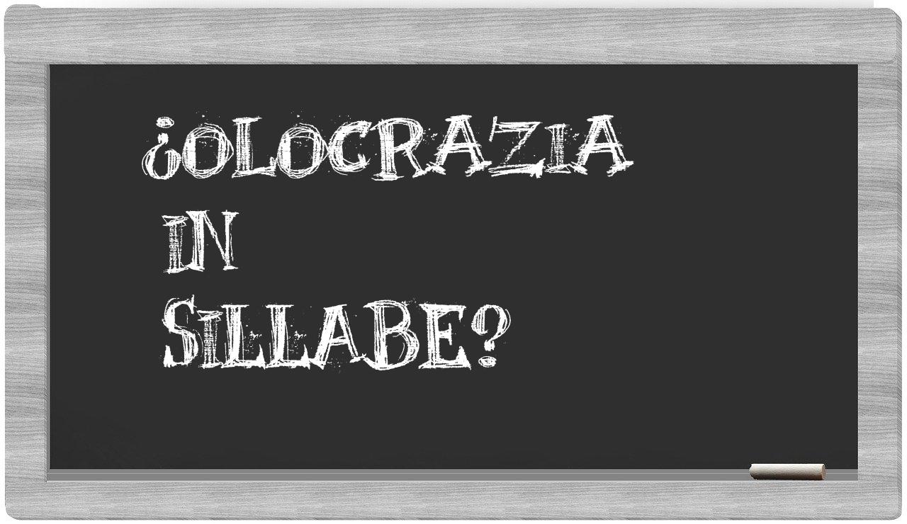 ¿olocrazia en sílabas?