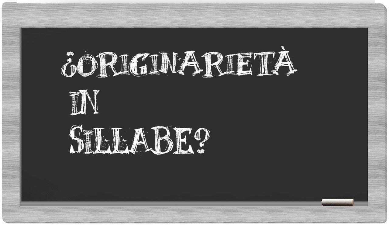 ¿originarietà en sílabas?