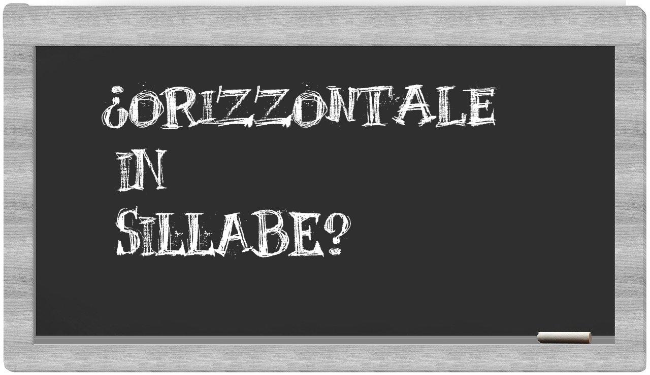 ¿orizzontale en sílabas?