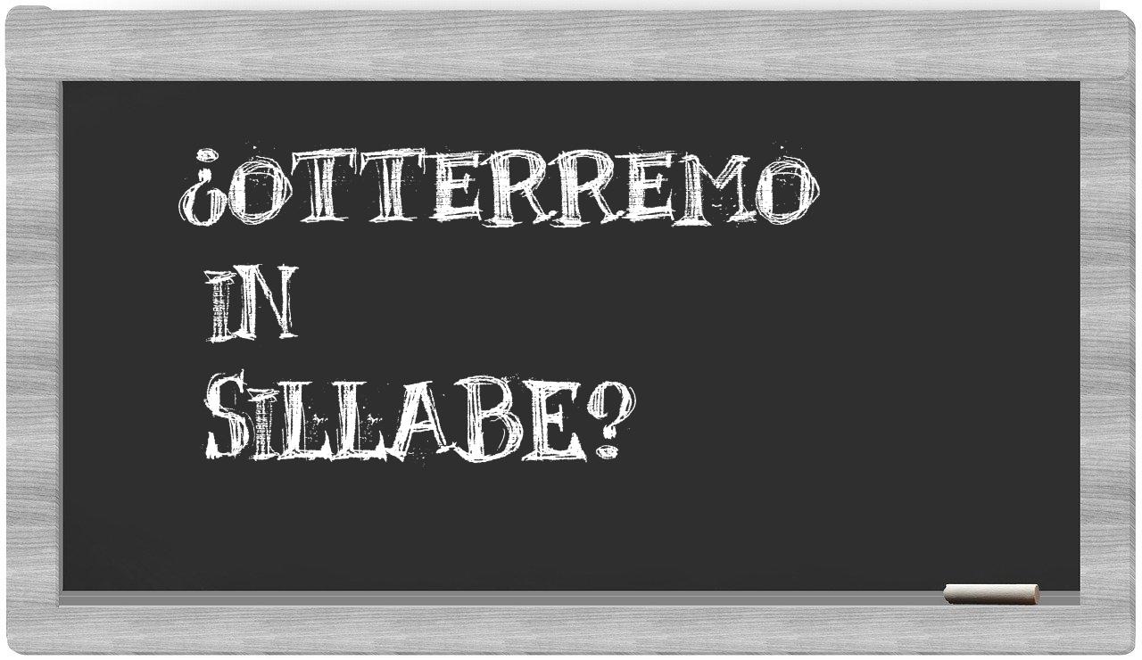 ¿otterremo en sílabas?
