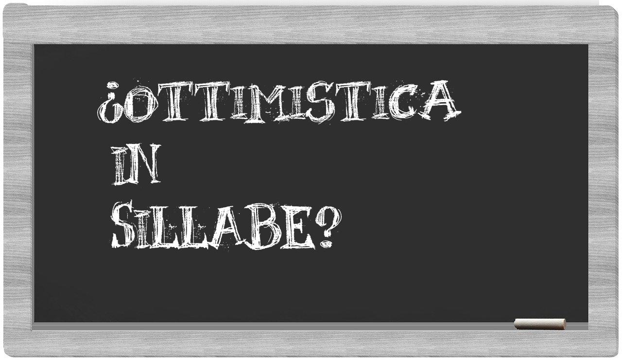 ¿ottimistica en sílabas?