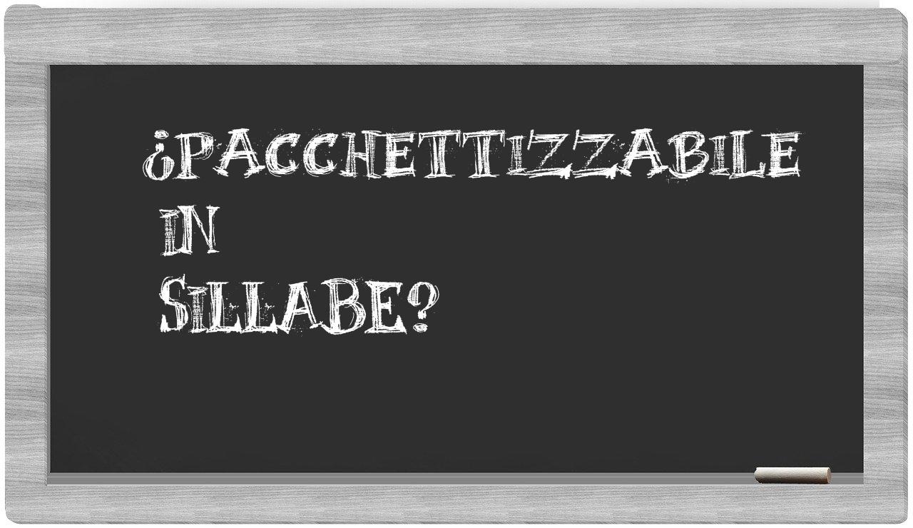 ¿pacchettizzabile en sílabas?