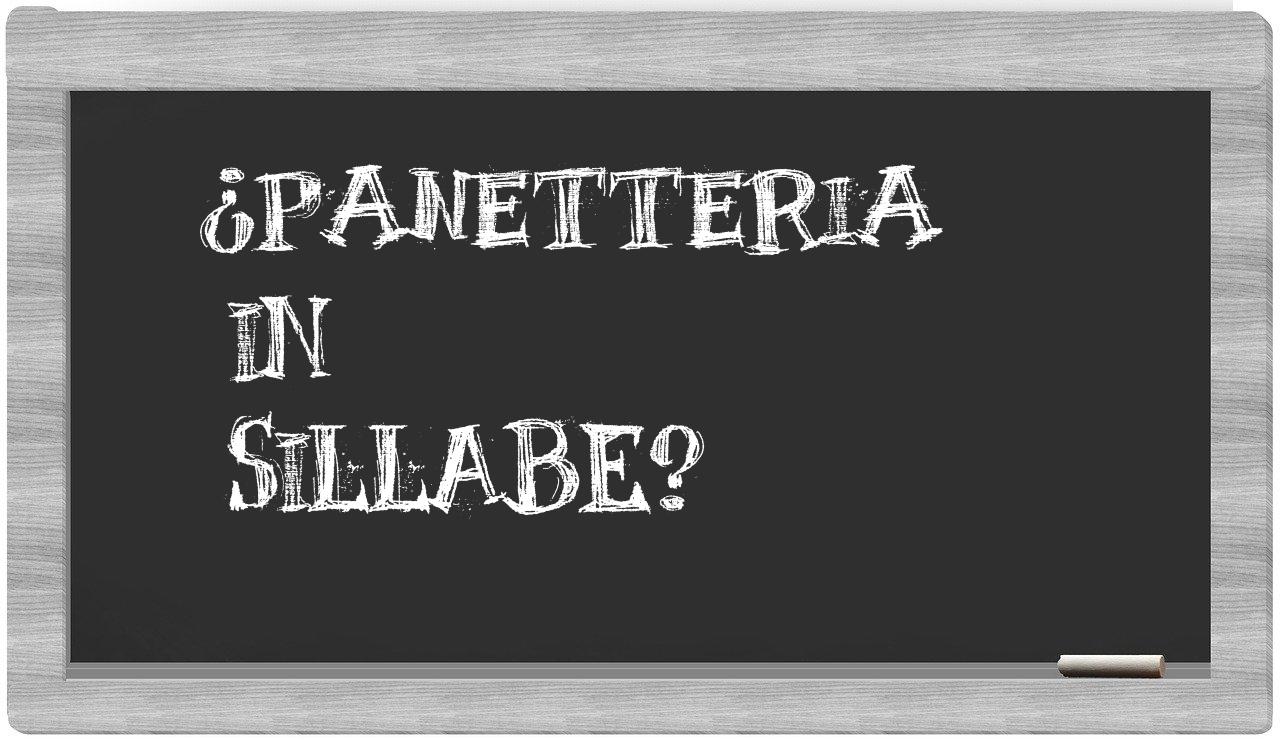 ¿panetteria en sílabas?