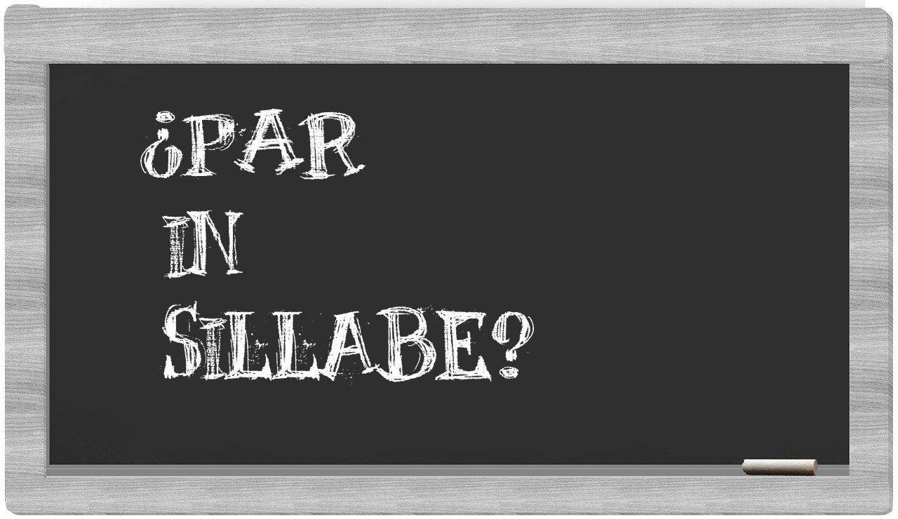 ¿par en sílabas?