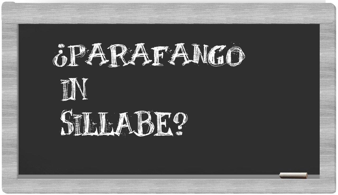 ¿parafango en sílabas?