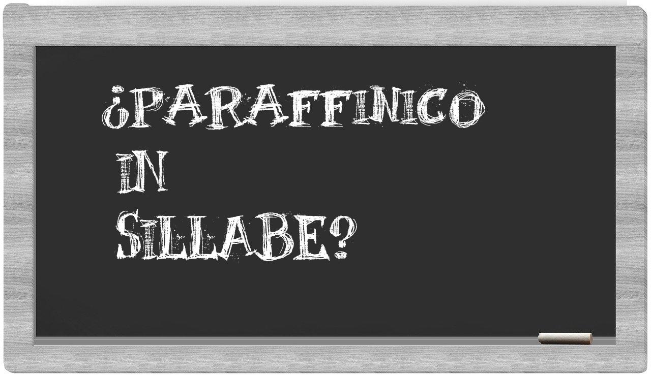 ¿paraffinico en sílabas?