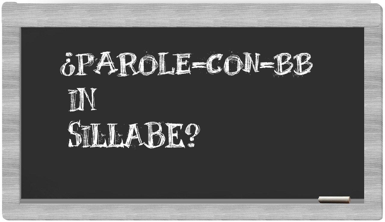 ¿parole-con-BB en sílabas?