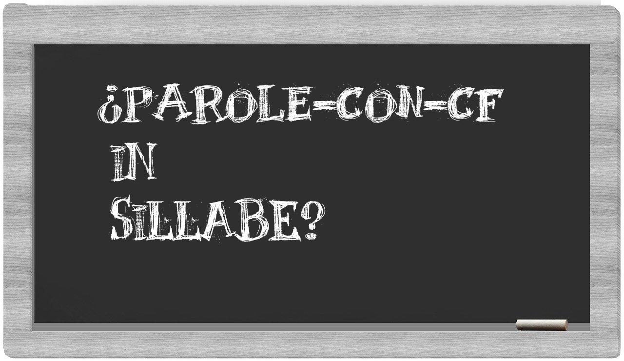 ¿parole-con-CF en sílabas?