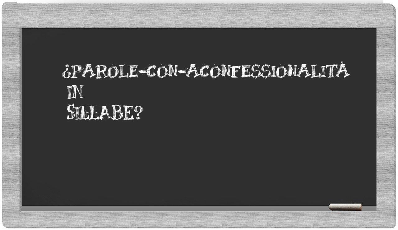 ¿parole-con-aconfessionalità en sílabas?