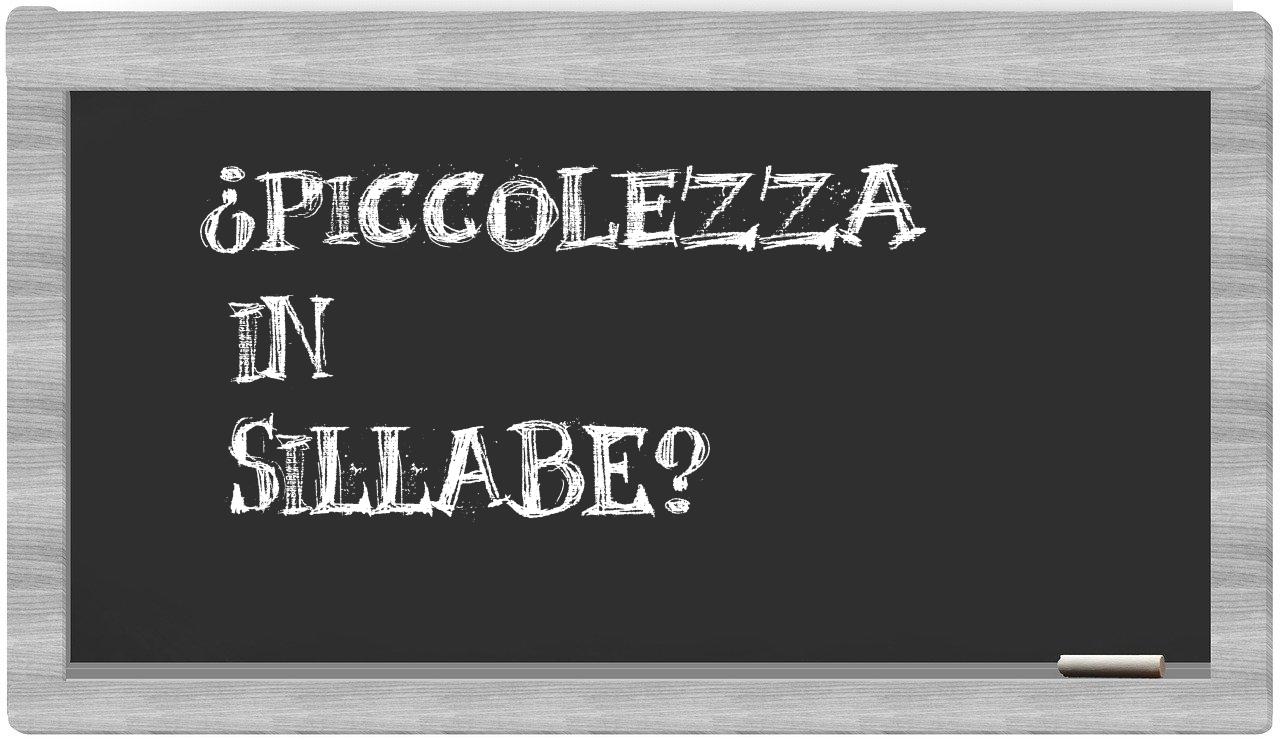 ¿piccolezza en sílabas?