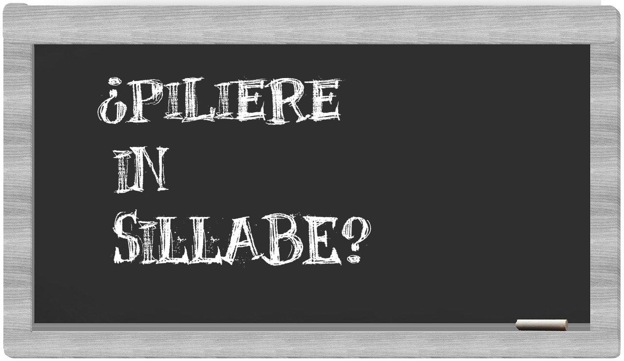 ¿piliere en sílabas?