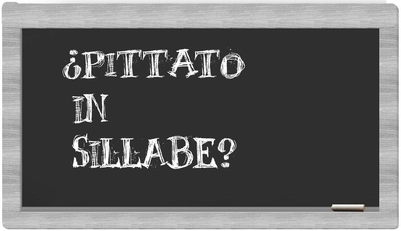 ¿pittato en sílabas?