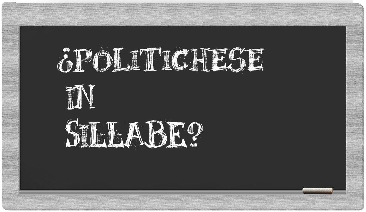 ¿politichese en sílabas?