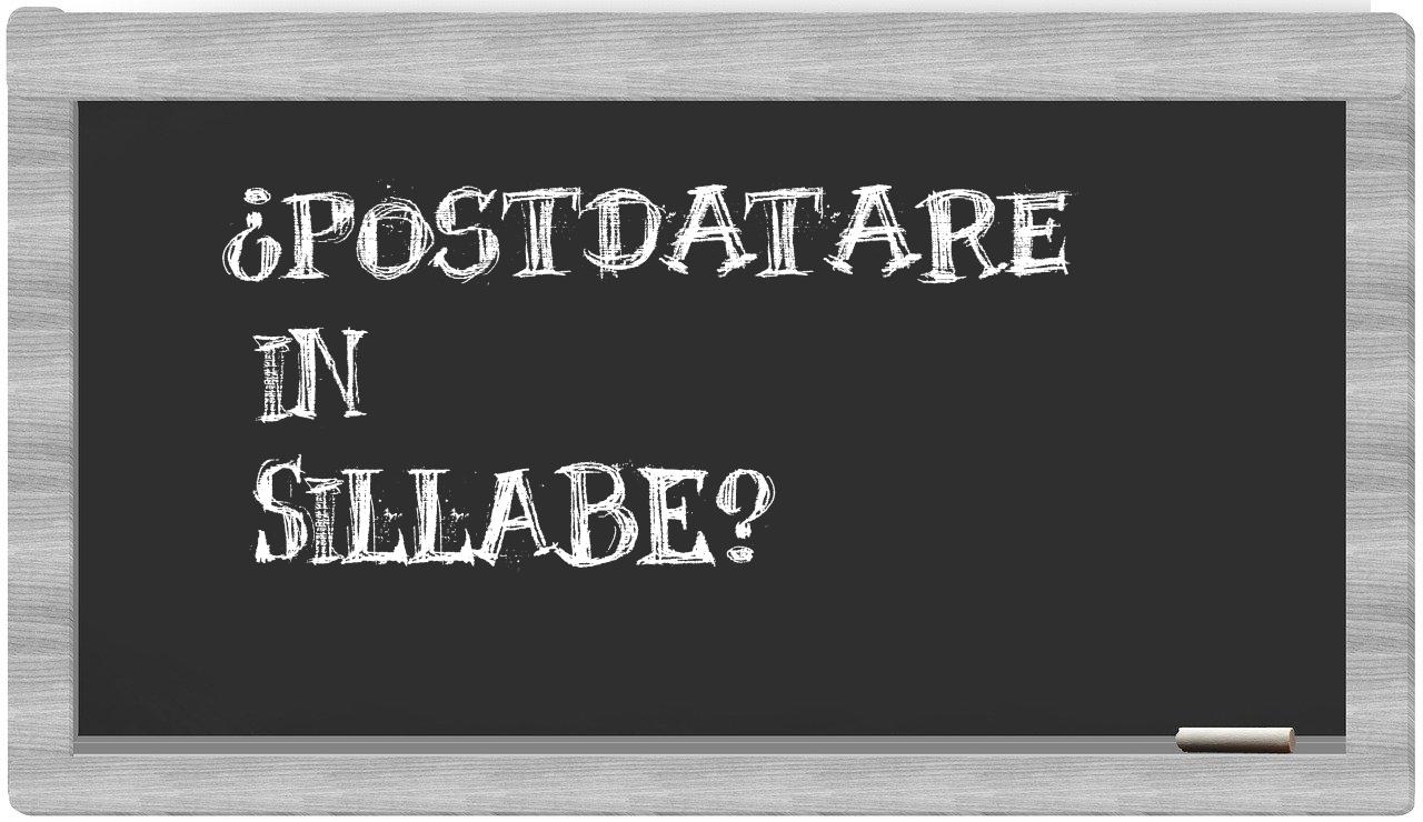 ¿postdatare en sílabas?
