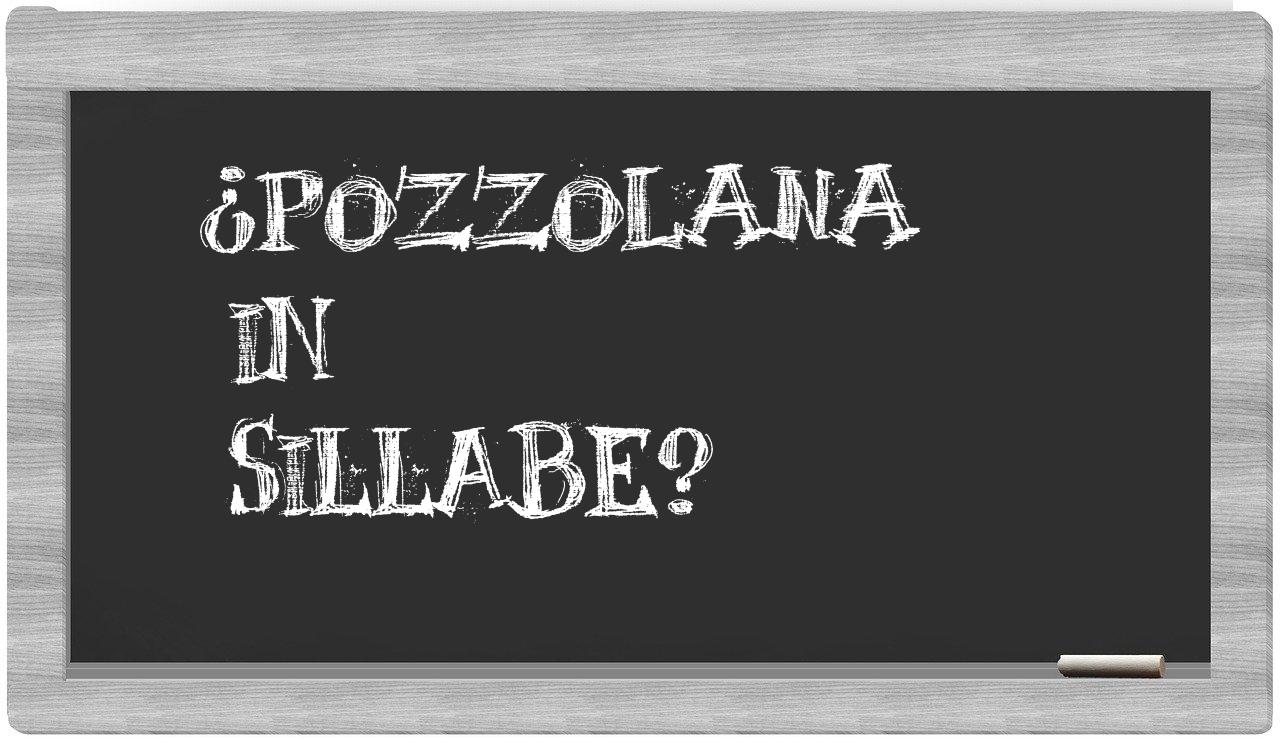 ¿pozzolana en sílabas?