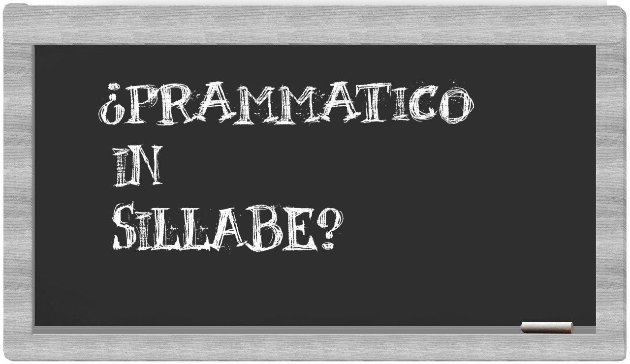 ¿prammatico en sílabas?