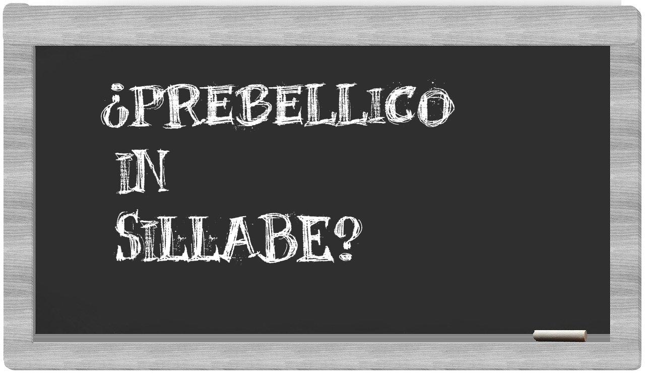 prebellico in syllables