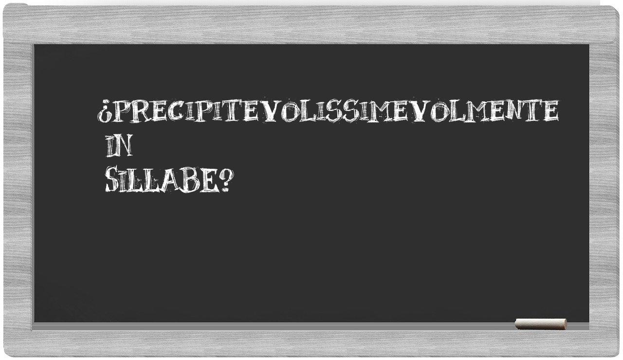 ¿precipitevolissimevolmente en sílabas?