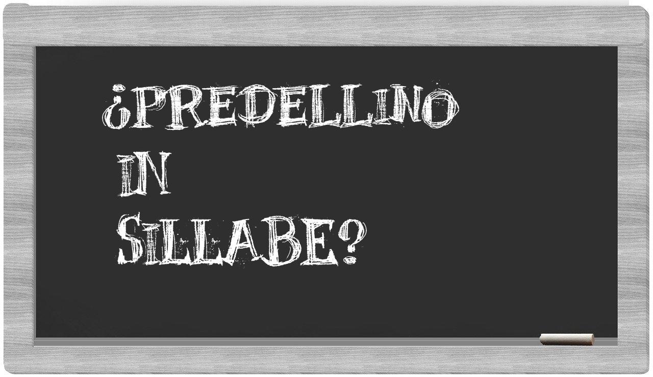 ¿predellino en sílabas?