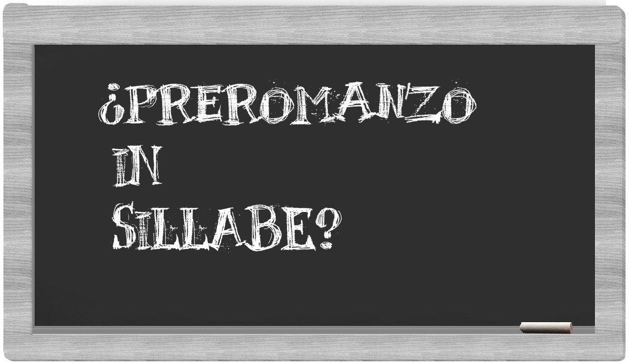¿preromanzo en sílabas?
